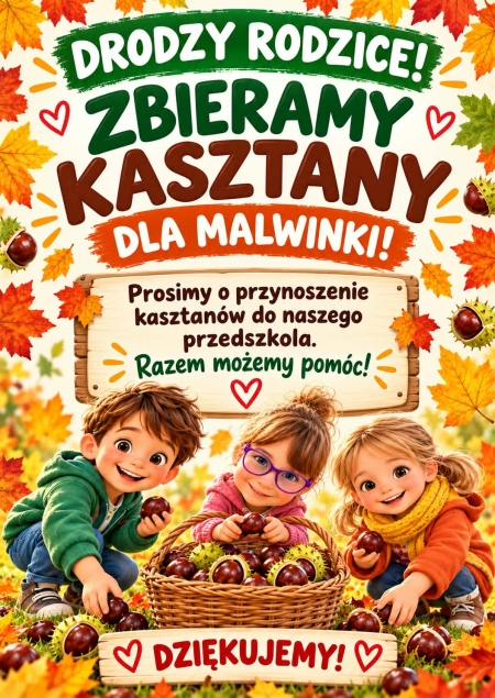 KASZTANY ZBIERAMY -MALWINCE POMAGAMY!